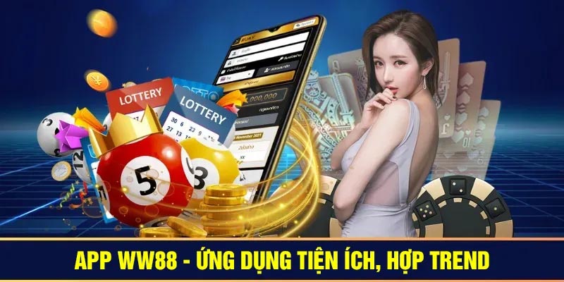 Lý do tải app ww88 : giao diện dễ sử dụng, tốc độ nhanh và bảo mật cao